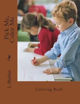 Paperback Pick Me, Color Me: Coloring Book