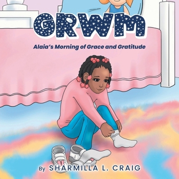 Paperback Grwm: Alaia's Morning of Grace and Gratitude Book