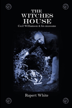 Paperback The Witches House: Cecil Williamson & his museums Book