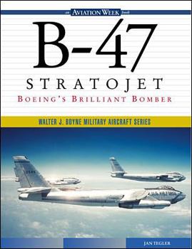 Hardcover B-47 Stratojet: Boeing's Brilliant Bomber Book