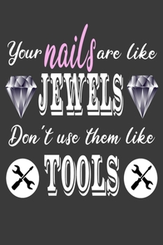 Nails are jewels Notebook: 120 pages, dot grid, A5, white paper