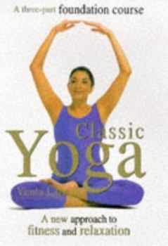 Paperback Classic Yoga: A New Approach to Fitness and Relaxation Book