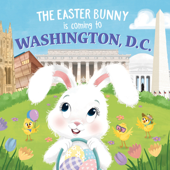Hardcover The Easter Bunny Is Coming to Washington, D.C. Book