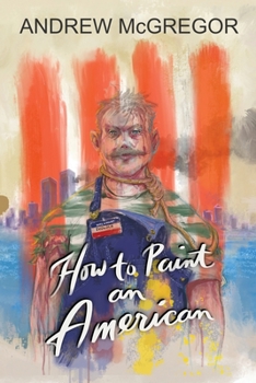 Paperback How to Paint an American Book