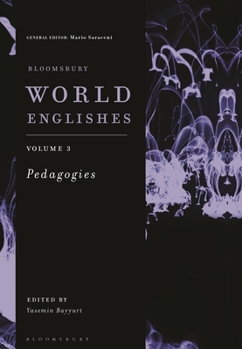 Paperback Bloomsbury World Englishes Volume 3: Pedagogies Book