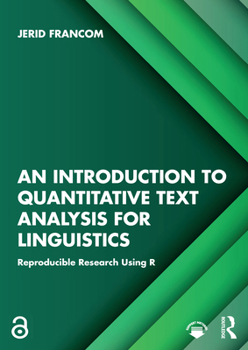 Paperback An Introduction to Quantitative Text Analysis for Linguistics: Reproducible Research Using R Book