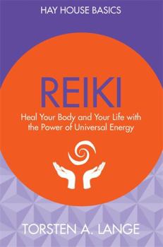 Paperback Reiki: Heal Your Body and Your Life with the Power of Universal Energy (Hay House Basics) Book