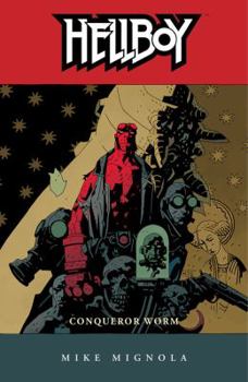 Hellboy: Conqueror Worm - Book #5 of the Hellboy