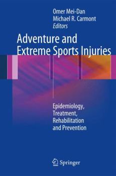 Hardcover Adventure and Extreme Sports Injuries: Epidemiology, Treatment, Rehabilitation and Prevention Book