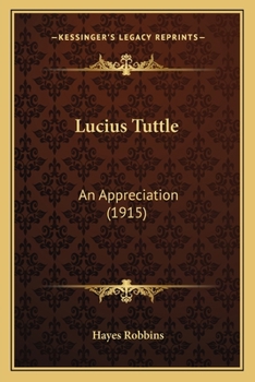 Paperback Lucius Tuttle: An Appreciation (1915) Book