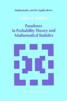 Hardcover Paradoxes in Probability Theory and Mathematical Statistics (Mathematics and its Applications) Book