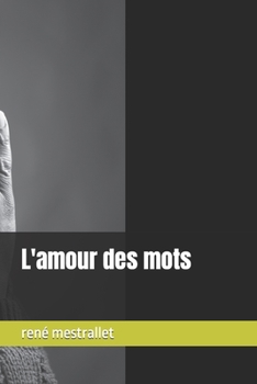 Paperback L'amour des mots [French] Book