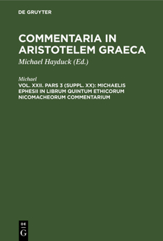 Hardcover Michaelis Ephesii in Librum Quintum Ethicorum Nicomacheorum Commentarium [Greek, Ancient (To 1453)] Book