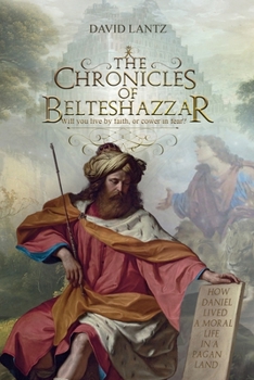 Paperback The Chronicles of Belteshazzar Book