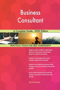 Paperback Business Consultant A Complete Guide - 2020 Edition Book