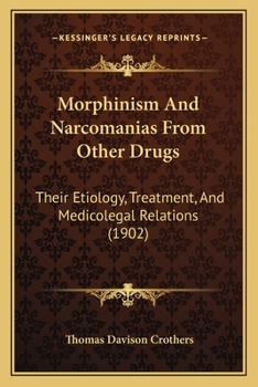 Morphinism and Narcomanias From Other Drugs