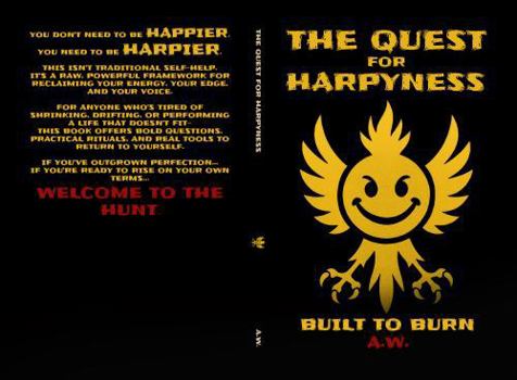 Paperback The Quest for Harpyness: The Unapologetic Path to Rising on Your Terms Book