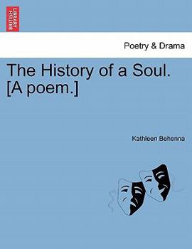 Paperback The History of a Soul. [A Poem.] Book