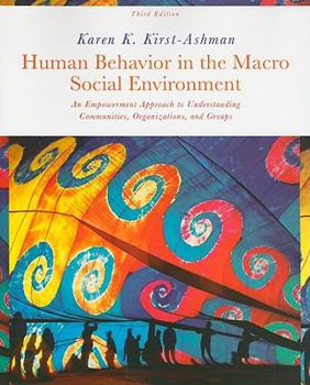 Paperback Human Behavior in the Macro Social Environment: An Empowerment Approach to Understanding Communities, Organizations, and Groups Book