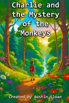 Charlie and the Mystery of the Monkeys: A Magical Adventure with a Mischievous Monkey (The Adventures of Charlie)