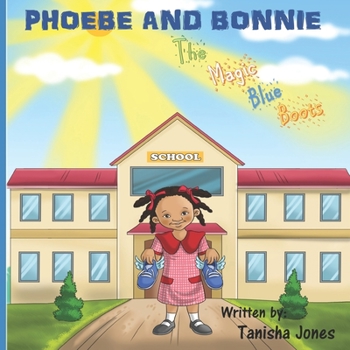 Phoebe and Bonnie The Magic Blue Boots