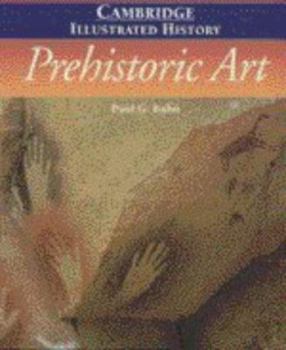 Hardcover The Cambridge Illustrated History of Prehistoric Art Book