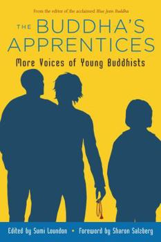 Paperback The Buddha's Apprentices: More Voices of Young Buddhists Book