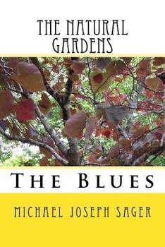 Paperback The Natural Gardens: The Blues Book
