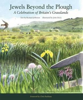 Hardcover Jewels Beyond the Plough: A Celebration of Britan's Grasslands (Wildlife Art Series) Book