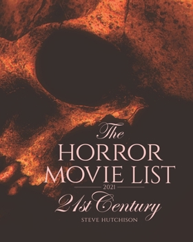 Paperback The Horror Movie List 2021: 21st Century Book