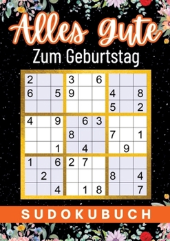 Geburtstagsgeschenk mann Alles Gute zum Geburtstag - Sudoku geschenke für männer: 90 Rätsel von leicht bis schwer Mit Lösungen Lustiges Rätselbuch zum