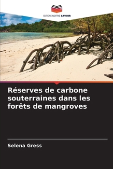 Paperback Réserves de carbone souterraines dans les forêts de mangroves [French] Book