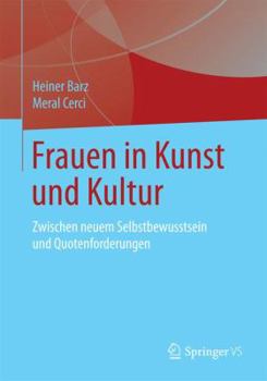 Paperback Frauen in Kunst Und Kultur: Zwischen Neuem Selbstbewusstsein Und Quotenforderungen [German] Book