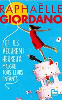 Paperback Et ils vécurent heureux malgré tous leurs enfants [French] Book