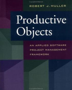 Paperback Productive Objects: An Applied Software Project Management Framework Book