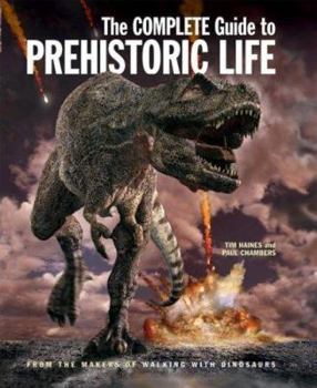 Paperback The Complete Guide to Prehistoric Life Book