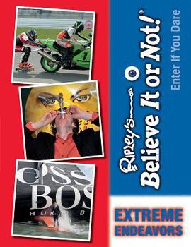 Extreme Endeavors - Book  of the Ripley's Believe It or Not! Enter If You Dare