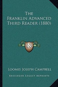 Paperback The Franklin Advanced Third Reader (1880) Book