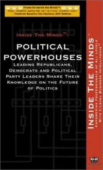 Paperback Inside the Minds: Political Powerhouses: Beltway Insiders on the Way Washington Really Works Book