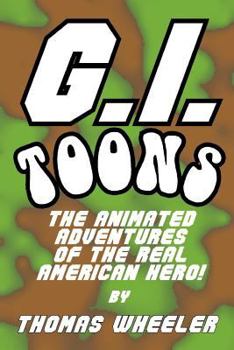 Paperback G.I. Toons: The Animated Adventures of the Real American Hero Book