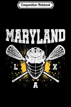 Paperback Composition Notebook: Maryland Lacrosse LAX Gift Journal/Notebook Blank Lined Ruled 6x9 100 Pages Book