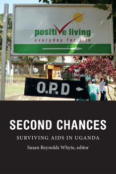 Paperback Second Chances: Surviving AIDS in Uganda Book