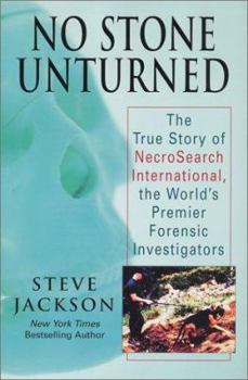 No Stone Unturned: The True Story of the World's Premier Forensic Investigators