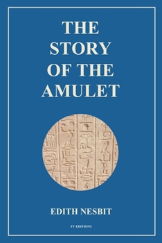 The Story of the Amulet: Easy to Read Layout