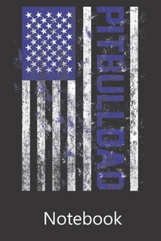 Pitbull American Flag: Funny Cute Notebook, College Ruled Blank Lined Book, Composition Book for School Diary, Christmas Birthday Gifts