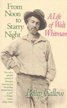 Paperback From Noon to Starry Night: A Life of Walt Whitman Book