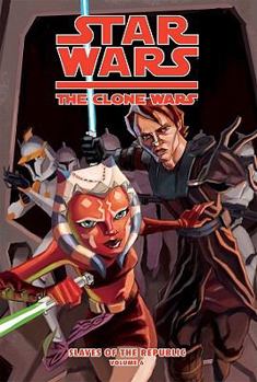 Library Binding Star Wars the Clone Wars: Slaves of Hte Republic, Volume 6: Escape from Kadavo Book