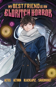 Paperback My Best Friend Is an Eldritch Horror, Vol. 1 (Graphic Novel) Book