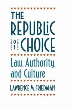 Paperback The Republic of Choice: Law, Authority, and Culture Book