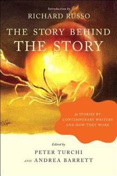 Paperback The Story Behind the Story: 26 Stories by Contemporary Writers and How They Work Book